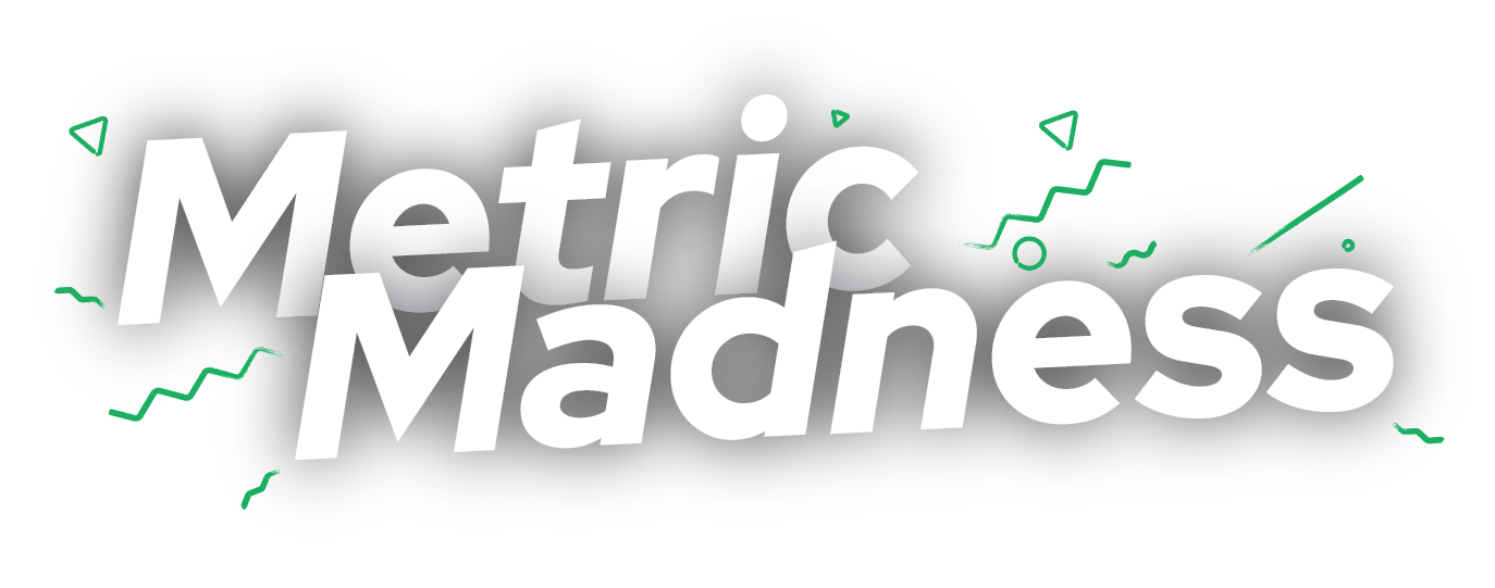 Metric Madness